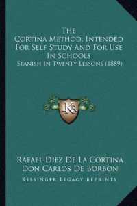 The Cortina Method， Intended for Self Study and for Use in Schools : Spanish in Twenty Lessons (1889)