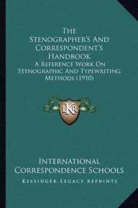 The Stenographer's and Correspondent's Handbook : A Reference Work on Stenographic and Typewriting Methods (1910)
