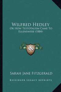 Wilfred Hedley : Or How Teetotalism Came to Ellensmere (1884)