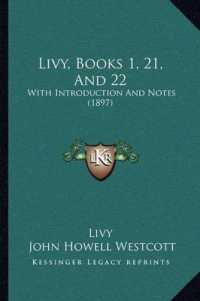 Livy， Books 1， 21， and 22 : With Introduction and Notes (1897)