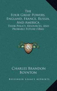 The Four Great Powers， England， France， Russia， and America : Their Policy， Resources， and Probable Future (1866)