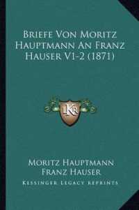Briefe Von Moritz Hauptmann an Franz Hauser V1-2 (1871)