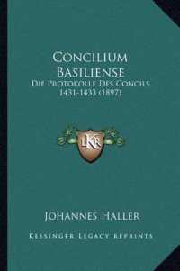 Concilium Basiliense : Die Protokolle Des Concils， 1431-1433 (1897)