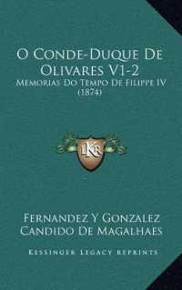 O Conde-Duque de Olivares V1-2 : Memorias Do Tempo de Filippe IV (1874)