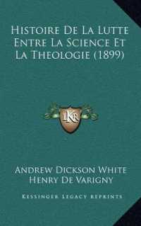 Histoire de La Lutte Entre La Science Et La Theologie (1899)