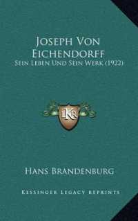 Joseph Von Eichendorff : Sein Leben Und Sein Werk (1922)