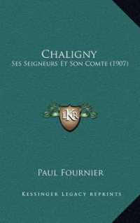 Chaligny : Ses Seigneurs Et Son Comte (1907)