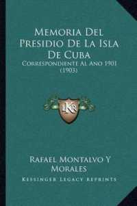 Memoria del Presidio de La Isla de Cuba : Correspondiente Al Ano 1901 (1903)