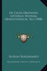 de Causa Orationis Adversus Spudiam Demosthenicae， XLI (1908)