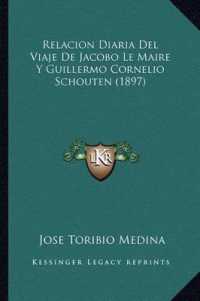Relacion Diaria del Viaje de Jacobo Le Maire y Guillermo Cornelio Schouten (1897)