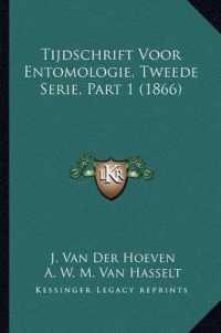 Tijdschrift Voor Entomologie， Tweede Serie， Part 1 (1866)
