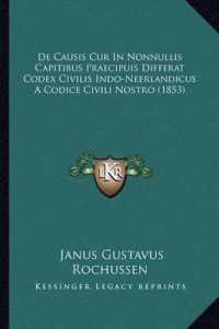 de Causis Cur in Nonnullis Capitibus Praecipuis Differat Codex Civilis Indo-Neerlandicus a Codice Civili Nostro (1853)