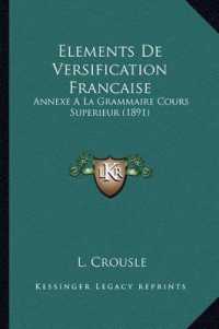 Elements de Versification Francaise : Annexe a la Grammaire Cours Superieur (1891)