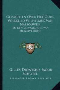 Gedachten over Het Oude Volkslied Wilhelmus Van Nassouwen : En Den Vervaardiger Van Hetzelve (1834)