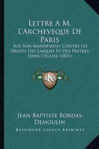 Lettre a M. L'Archeveque de Paris : Sur Son Mandement Contre Les Droits Des Laiques Et Des Pretres Dans L'Eglise (1851)