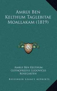 Amrui Ben Kelthum Taglebitae Moallakam (1819)