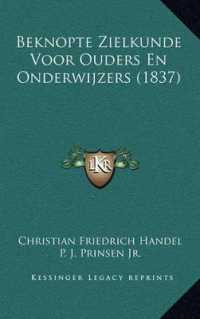 Beknopte Zielkunde Voor Ouders En Onderwijzers (1837)