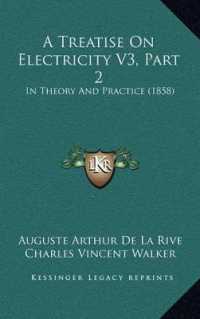 A Treatise on Electricity V3， Part 2 : In Theory and Practice (1858)