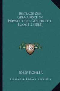 Beitrage Zur Germanischen Privatrechts-Geschichte， Book 1-2 (1885)