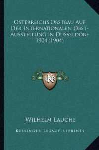 Osterreichs Obstbau Auf Der Internationalen Obst-Ausstellung in Dusseldorf 1904 (1904)