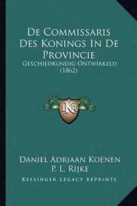 de Commissaris Des Konings in de Provincie : Geschiedkundig Ontwikkeld (1862)
