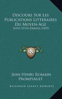 Discours Sur Les Publications Litteraires Du Moyen-Age : Suivi D'Un Errata (1835)