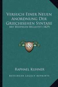 Versuch Einer Neuen Anordnung Der Griechisehen Syntaxe : Mit Beispielen Begleitet (1829)