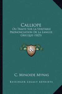 Calliope : Ou Traite Sur La Veritable Prononciation de La Langue Grecque (1825)