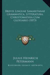 Brevis Linguae Samaritanae Grammatica， Litteratura， Chrestomathia Cum Glossario (1873)
