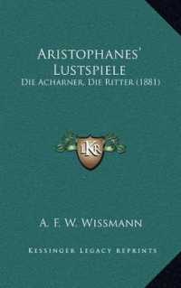 Aristophanes' Lustspiele : Die Acharner， Die Ritter (1881)
