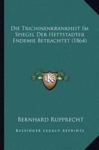 Die Trichinenkrankheit Im Spiegel Der Hettstadter Endemie Betrachtet (1864)