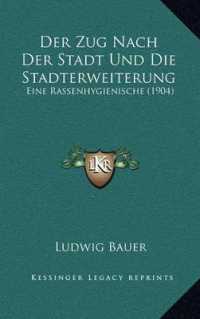 Der Zug Nach Der Stadt Und Die Stadterweiterung : Eine Rassenhygienische (1904)