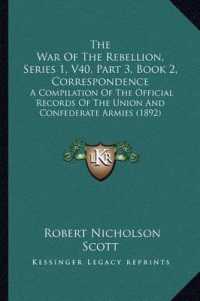 The War of the Rebellion, Series 1, V40, Part 3, Book 2, Correspondence : A Compilation of the Official Records of the Union and Confederate Armies (1892)