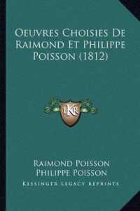 Oeuvres Choisies de Raimond Et Philippe Poisson (1812)