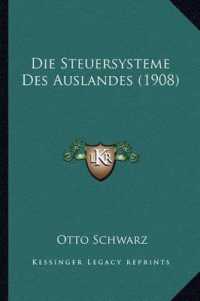 Die Steuersysteme Des Auslandes (1908)
