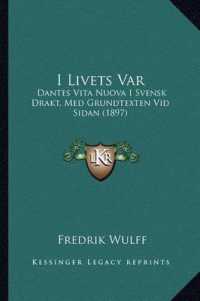 I Livets Var : Dantes Vita Nuova I Svensk Drakt， Med Grundtexten VID Sidan (1897)