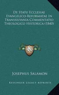 de Statu Ecclesiae Evangelico-Reformatae in Transsilvania Commentatio Theologico Historica (1840)