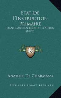 Etat de L'Instruction Primaire : Dans L'Ancien Diocese D'Autun (1878)