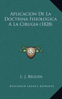 Aplicacion de La Doctrina Fisiologica a la Cirugia (1828)