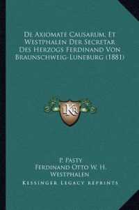 de Axiomate Causarum， Et Westphalen Der Secretar Des Herzogs Ferdinand Von Braunschweig-Luneburg (1881)