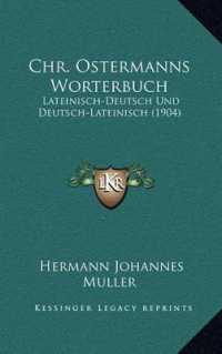 Chr. Ostermanns Worterbuch : Lateinisch-Deutsch Und Deutsch-Lateinisch (1904)