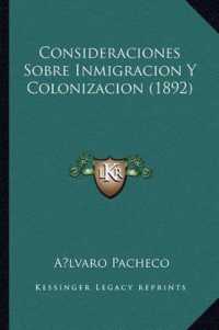 Consideraciones Sobre Inmigracion y Colonizacion (1892)