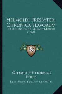 Helmoldi Presbyteri Chronica Slavorum : Ex Recensione I. M. Lappenbergii (1868)