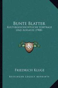 Bunte Blatter : Kulturgeschichtliche Vortrage Und Aufsatze (1908)