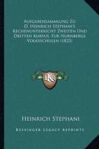 Aufgabensammlung Zu D. Heinrich Stephani's Rechenunterricht Zweiten Und Dritten Kursus， Fur Nurnbergs Volksschulen (1823)
