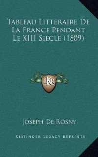 Tableau Litteraire de La France Pendant Le XIII Siecle (1809)