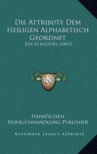 Die Attribute Dem Heiligen Alphabetisch Geordnet : Ein Schlussel (1843)