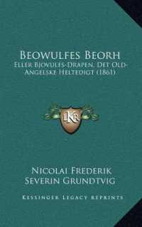 Beowulfes Beorh : Eller Bjovulfs-Drapen， Det Old-Angelske Heltedigt (1861)