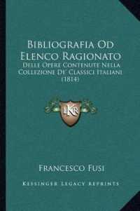 Bibliografia Od Elenco Ragionato : Delle Opere Contenute Nella Collezione de' Classici Italiani (1814)