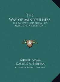 The Way of Mindfulness : The Satipatthana Sutta 1949